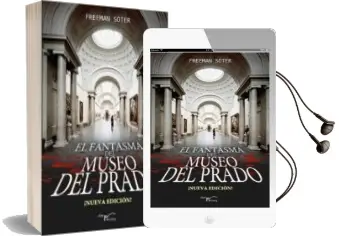 Descargar AudioLibro El Fantasma del Museo del Prado de Freeman Soter año 2014