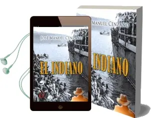 Descargar AudioLibro El Indiano de Jose Manuel Cenzano año 2014