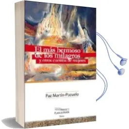 Descargar AudioLibro El mas Hermoso de los Milagros de Paz Martin Pozuelo año 2014
