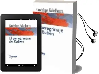 Descargar AudioLibro El Peregrinaje de Ruben de Guadalupe Eichelbaum año 2014