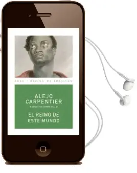 Descargar AudioLibro El Reino de Este Mundo de Alejo Carpentier año 2014