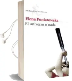 Descargar AudioLibro El Universo o Nada de Elena Poniatowska año 2014