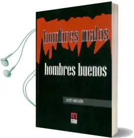 Descargar AudioLibro Hombres Malos, Hombres Buenos de Josefa Burgueño Viñuela año 2014