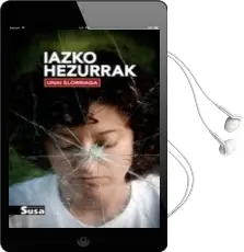Descargar AudioLibro Iazko Hezurrak de Unai Elorriaga año 2014