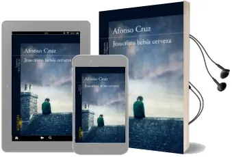 Descargar AudioLibro Jesucristo Bebia Cerveza de Alfonso Cruz año 2014