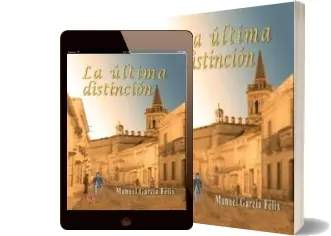 Descargar AudioLibro La Última Distinción de Manuel Garcia Felix año 2014