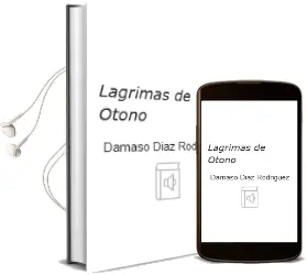 Descargar AudioLibro Lagrimas de Otoño de Damaso Diaz Rodriguez año 2014
