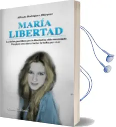 Descargar AudioLibro Maria Libertad de Alfredo Rodriguez año 2014