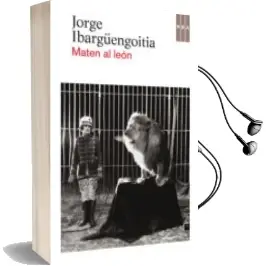 Descargar AudioLibro Maten al Leon de Jorge Ibargüengoitia año 2014
