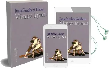 Descargar AudioLibro Vientos Lejanos de Juan Sanchez Gilabert año 2014