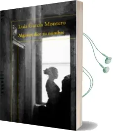 Descargar AudioLibro Alguien Dice tu Nombre de Luis Garcia Montero año 2014