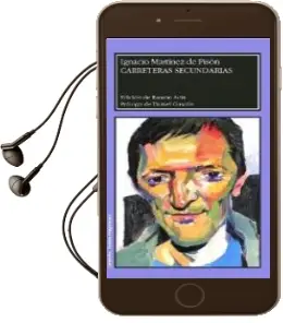Descargar AudioLibro Carreteras Secundarias de Ignacio Martinez De Pison año 2014