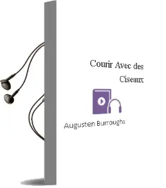 Descargar AudioLibro Courir Avec des Ciseaux de Augusten Burroughs año 2014