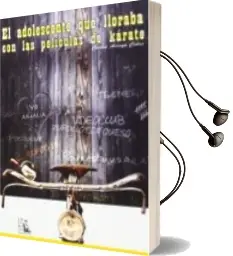 Descargar AudioLibro El Adolescente que Lloraba con las Peliculas de Karate de Carlos Arroyo Cobos año 2014