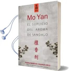 Descargar AudioLibro El Suplicio del Aroma del Sandalo de Mo Yan año 2014