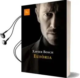 Descargar AudioLibro Eufòria de Xavier Boltaina Bosh año 2014