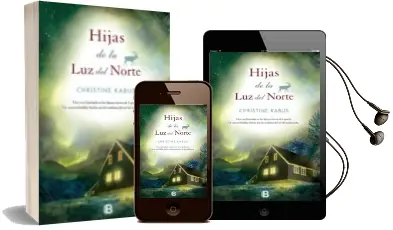 Descargar AudioLibro Hijas de la luz del Norte de Christine Kabus año 2014