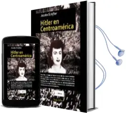Descargar AudioLibro Hitler en Centroamerica de Jacobo Schifter año 2014
