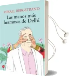 Descargar AudioLibro Las Manos mas Hermosas de Dehli de Mikael Bergstrand año 2014