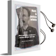 Descargar AudioLibro Marti la Justicia Infinita de Francisco Moran año 2014