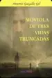 AudioLibro Moviola de Tres Vidas Truncadas de Antonio Gargallo Gil