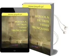 Descargar AudioLibro Moviola de Tres Vidas Truncadas de Antonio Gargallo Gil año 2014