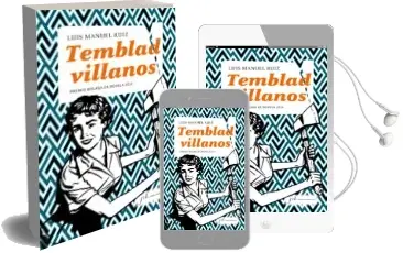 Descargar AudioLibro Temblad Villanos (Premio Malaga de Novela 2014) de Luis Manuel Ruiz año 2014