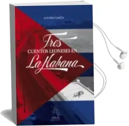 Descargar AudioLibro Tres Cuentos Leoneses en la Habana de Alfonso Garcia año 2014