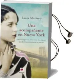 Descargar AudioLibro Una Acompañante en Nueva York de Laura Moriarty año 2014