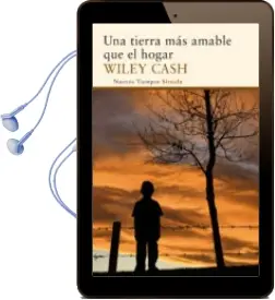Descargar AudioLibro Una Tierra mas Amable que el Hogar de Wiley Cash año 2014