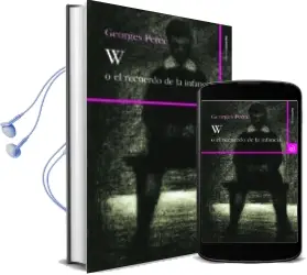 Descargar AudioLibro W o el Recuerdo de la Infancia de Georges Perec año 2014