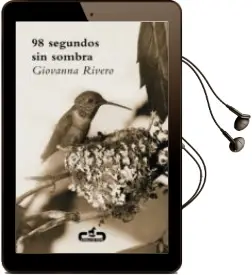 Descargar AudioLibro 98 Segundos sin Sombra de Giovanna Rivero año 2014