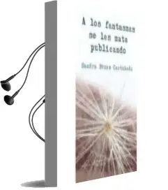 Descargar AudioLibro A los Fantasmas se les Mata Publicando de Sandra Peez Castañeda año 2014