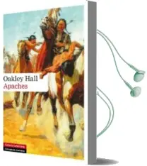 Descargar AudioLibro Apaches de Oakley Hall año 2014
