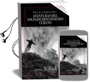 Descargar AudioLibro Aventuras del Soldado Desconocido Cubano de Pablo De La Torriente Brau año 2014