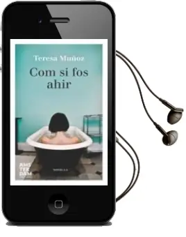 Descargar AudioLibro Com si fos Ahir de Teresa Muñoz año 2014