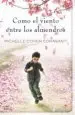 AudioLibro Como el Viento Entre los Almendros de Michelle Cohen Corasanti