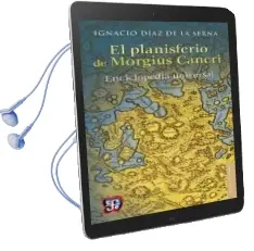 Descargar AudioLibro El Planisferio de Morgius Cancri de Ignacio Diaz De La Serna año 2014