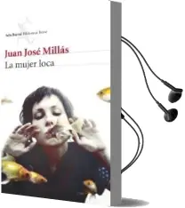 Descargar AudioLibro La Mujer Loca de Juan Jose Millas año 2014