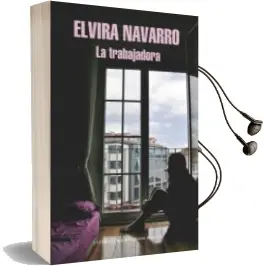 Descargar AudioLibro La Trabajadora de Elvira Navarro año 2014