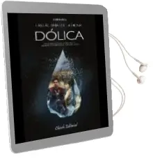 Descargar AudioLibro Las Lagrimas de la Diosa: Dolica de Josep Puerta año 2014