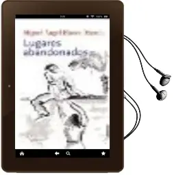 Descargar AudioLibro Lugares Abandonados de Miguel Angel Blanco Martin año 2014