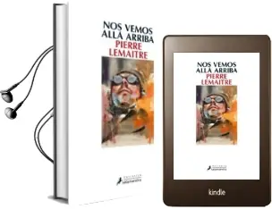 Descargar AudioLibro Nos Vemos Alla Arriba de Pierre Lemaitre año 2014