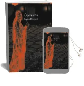 Descargar AudioLibro Ópera Seria de Regine Detambel año 2014