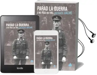 Descargar AudioLibro Parad la Guerra o me Pego un Tiro de Jacques Vache año 2014
