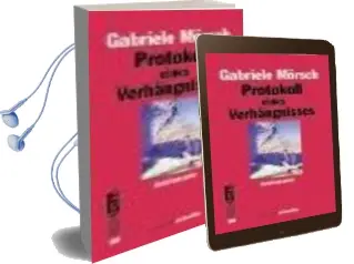 Descargar AudioLibro Protokoll: Eines Verhängnisses de Gabriele Mörsch año 2014