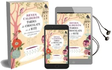 Descargar AudioLibro Tardes de Chocolate en el Ritz de Reyes Calderon año 2014