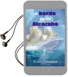 Descargar AudioLibro A Bordo de la Alcazaba de Alvaro Villalobos año 2014