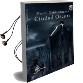 Descargar AudioLibro Ciudad Oscura de Daniel G. Dominguez año 2014
