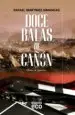 AudioLibro Doce Balas de Cañon de Rafael Martinez Simancas